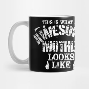 This Is What An Awesome Mother Looks Like Mom Gift Mug